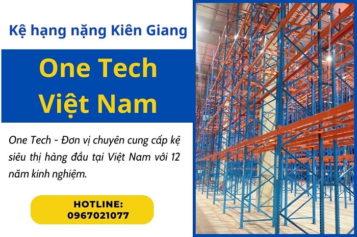 One Tech - Đơn vị cung cấp kệ hạng nặng Kiên Giang uy tín